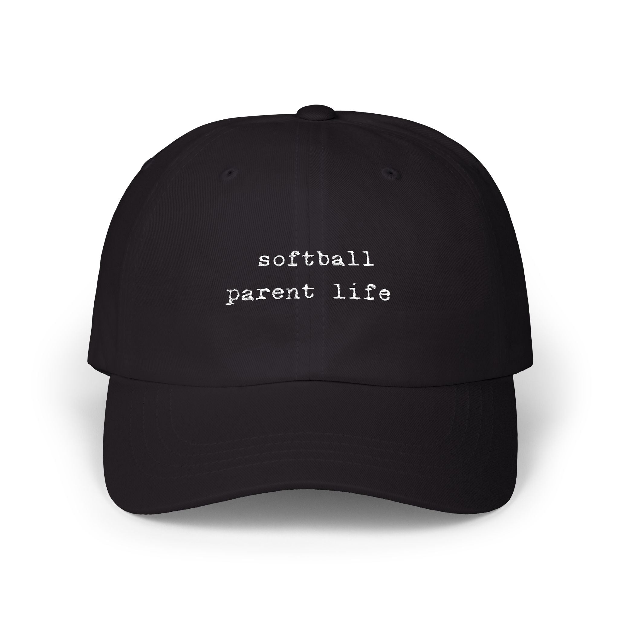 Softball Parent Life Dad Cap - Embroidered Hat | Field of Dreams Sports