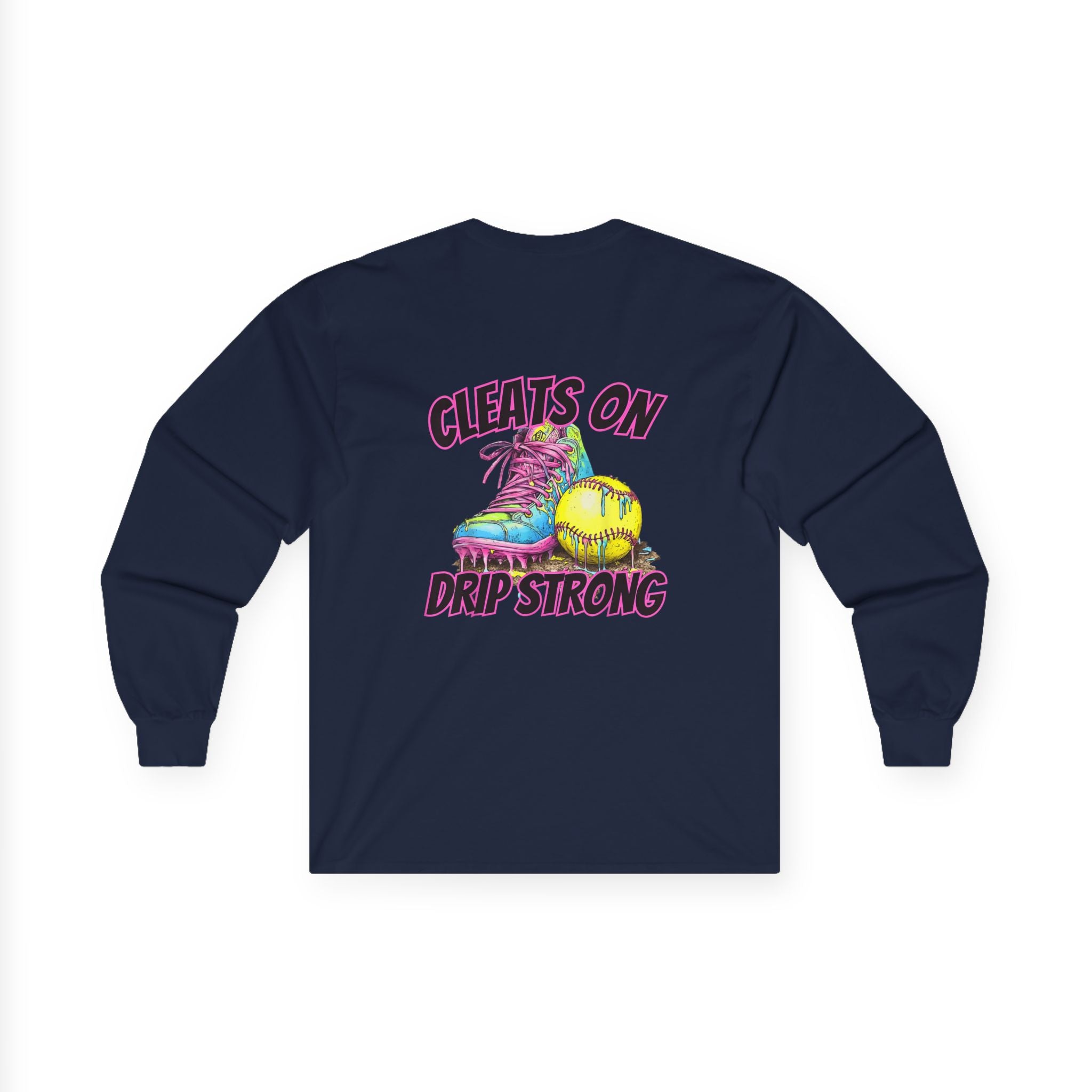 Cleats On Drip Strong Long Sleeve Tee - Softball Shirt